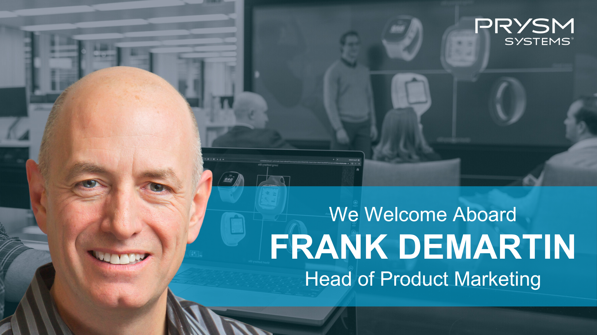 Frank DeMartin, of Prysm